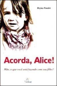 Acorda, Alice!